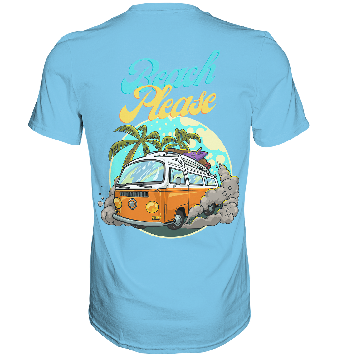 "Life is Better in Flip Flops" & "Beach Please" - Premium Shirt