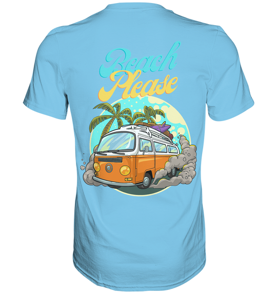 "Life is Better in Flip Flops" & "Beach Please" - Premium Shirt