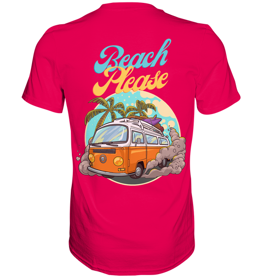 "Life is Better in Flip Flops" & "Beach Please" - Premium Shirt