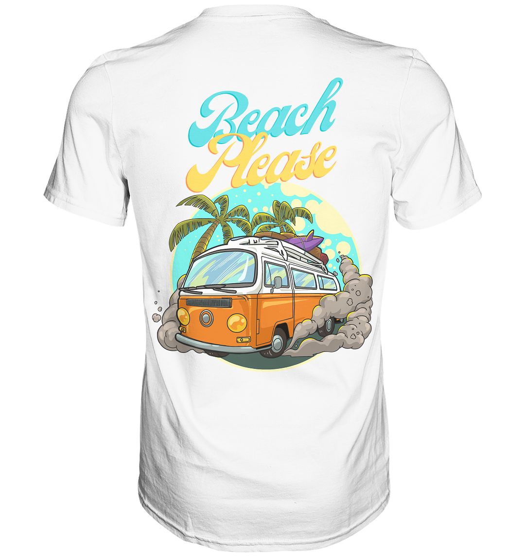 "Life is Better in Flip Flops" & "Beach Please" - Premium Shirt