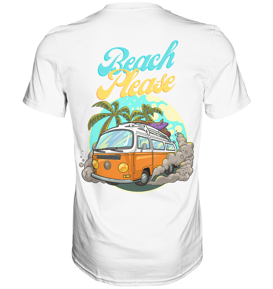 "Life is Better in Flip Flops" & "Beach Please" - Premium Shirt