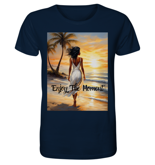 Enjoy The Moment - Organic Shirt