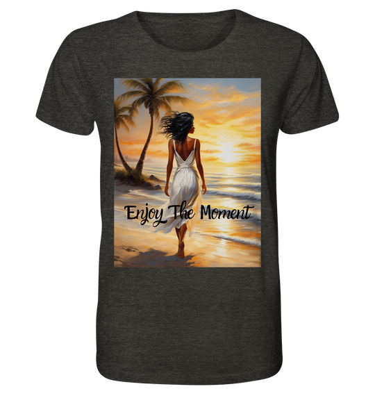 Enjoy The Moment - Organic Shirt