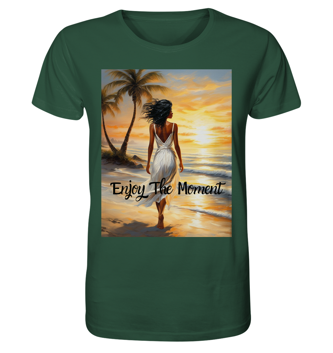 Enjoy The Moment - Organic Shirt