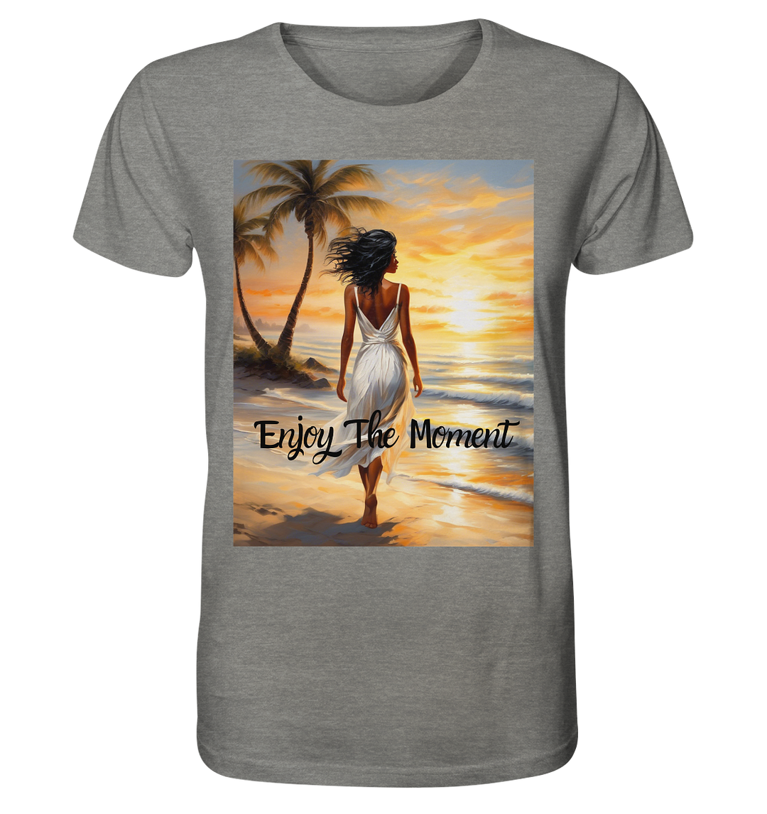 Enjoy The Moment - Organic Shirt