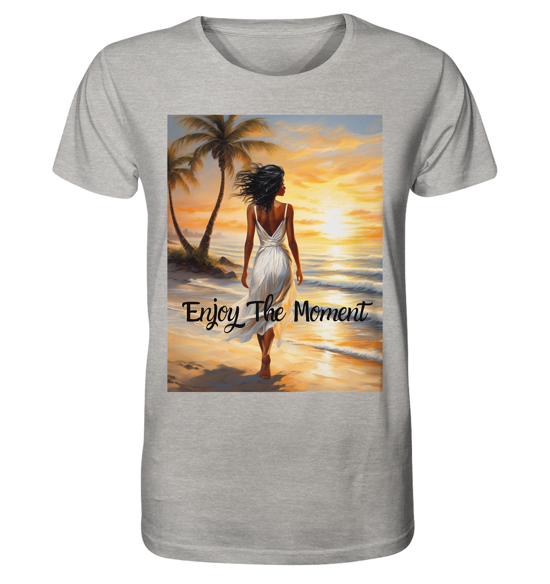 Enjoy The Moment - Organic Shirt