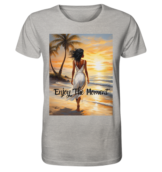 Enjoy The Moment - Organic Shirt