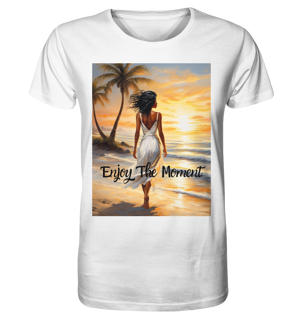 Enjoy The Moment - Organic Shirt