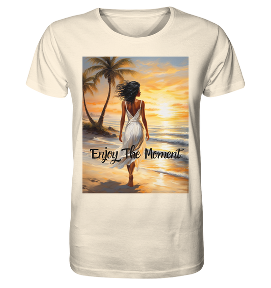 Enjoy The Moment - Organic Shirt