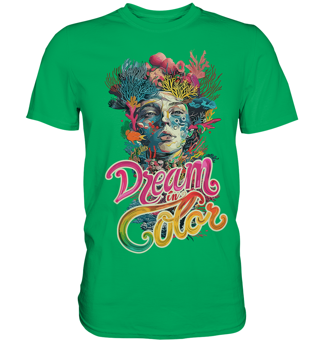 Dream in Color T-Shirt - Premium Shirt