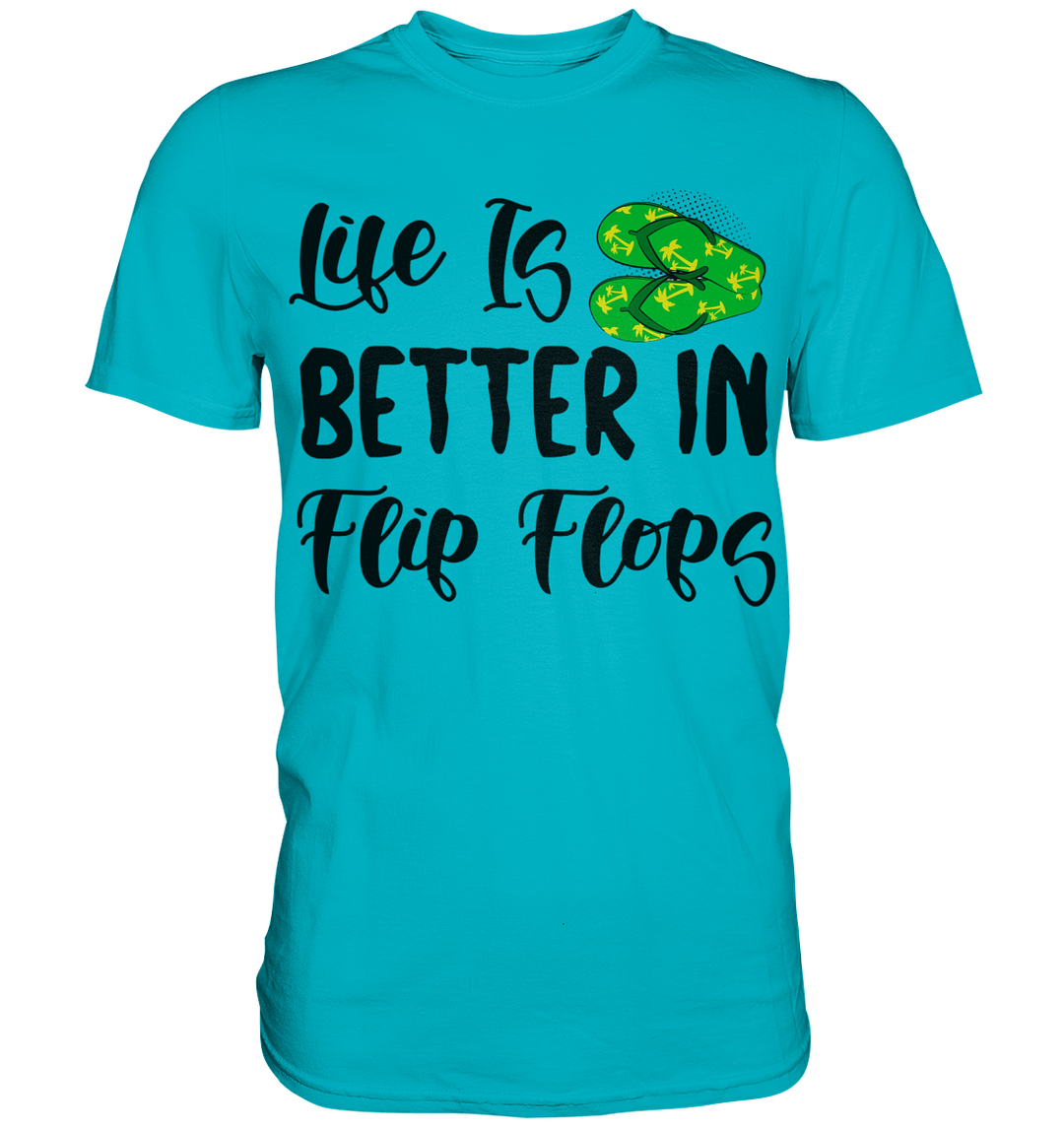 "Life is Better in Flip Flops" & "Beach Please" - Premium Shirt