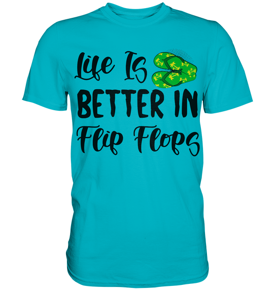 "Life is Better in Flip Flops" & "Beach Please" - Premium Shirt