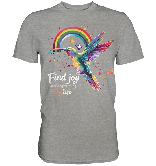 Find Joy in the Little Things" - Premium Shirt