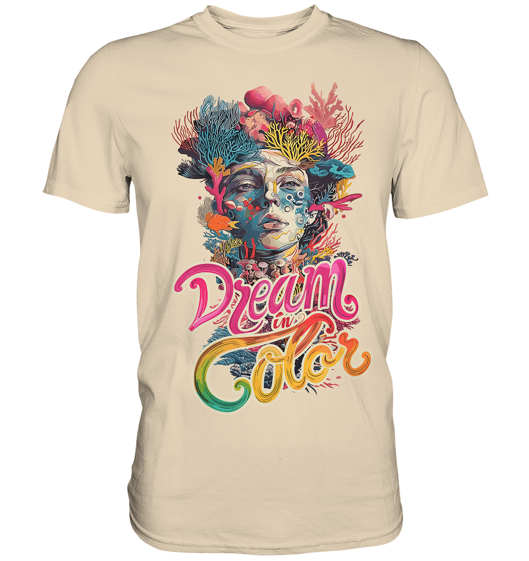 Dream in Color T-Shirt - Premium Shirt